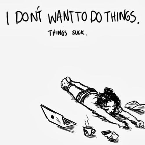 I don't want to do things