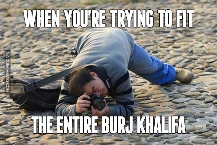 7-48203-when-youre-trying-to-fit-the-entire-burj-khalifa