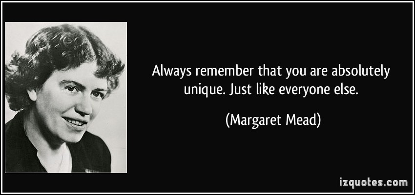 quote-always-remember-that-you-are-absolutely-unique-just-like-everyone-else-margaret-mead-124983
