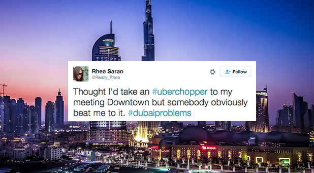 27 Tweets That Perfectly Sum Up #DubaiProblems
