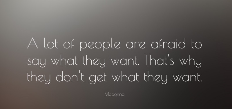 9576-Madonna-Quote-A-lot-of-people-are-afraid-to-say-what-they-want